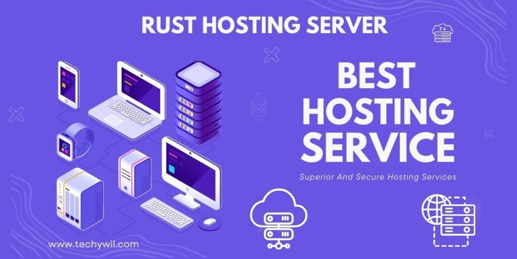 Best Rust Hosting Server services offering superior and secure hosting for gaming.