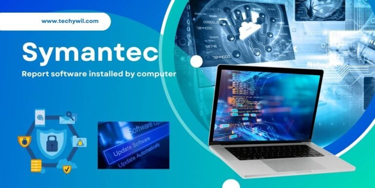 Understanding Symantec Report Software Installed by Computer