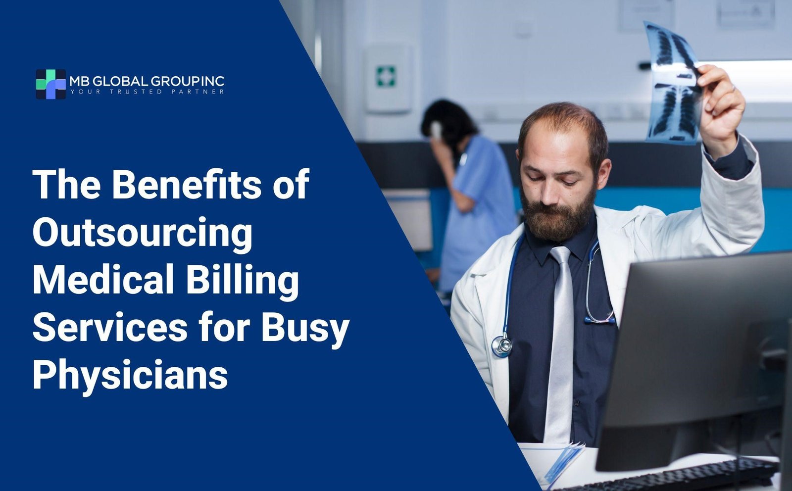 Doctor reviewing X-ray while discussing the benefits of outsourcing medical billing services for busy physicians.