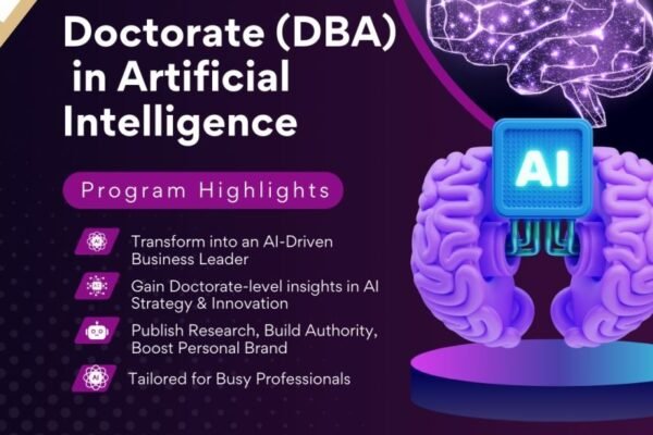 Doctorate DBA in AI (Artificial Intelligence) program designed for busy professionals to build leadership, gain expertise in AI strategy, and enhance personal brand