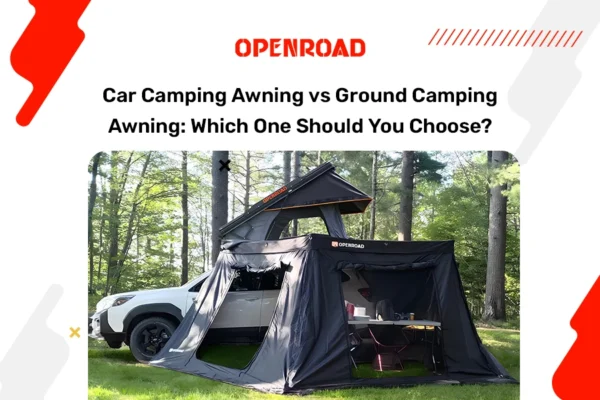 Car Camping Awning vs Ground Camping Awning comparison showing OpenRoad SUV setup with roof-mounted shelter at forest campsite