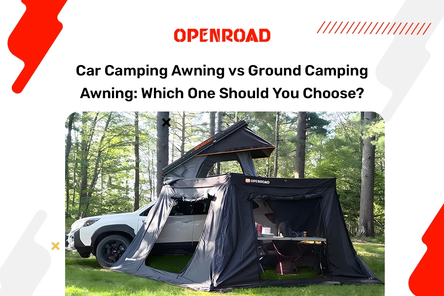 Car Camping Awning vs Ground Camping Awning comparison showing OpenRoad SUV setup with roof-mounted shelter at forest campsite