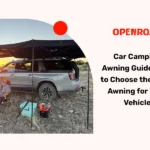 A person relaxes under a car awning beside a parked SUV at sunset, surrounded by camping gear. The text reads: "Openroad Car Camping Awning Guide."