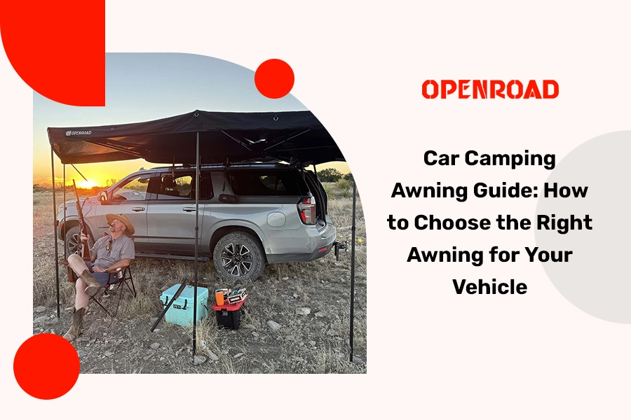 A person relaxes under a car awning beside a parked SUV at sunset, surrounded by camping gear. The text reads: "Openroad Car Camping Awning Guide."